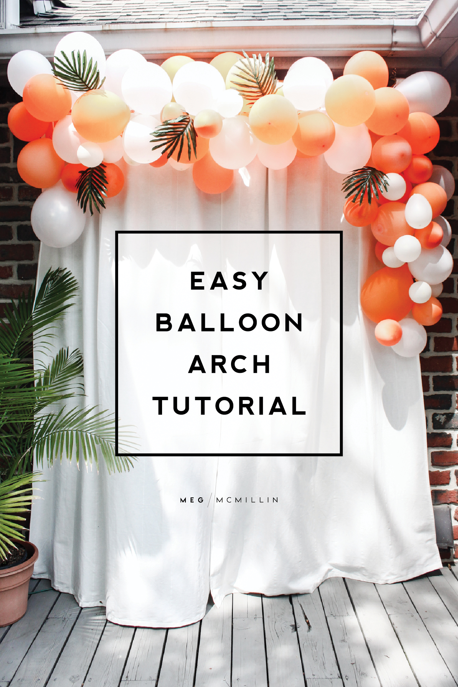 how to make an easy balloon arch Meg McMillin