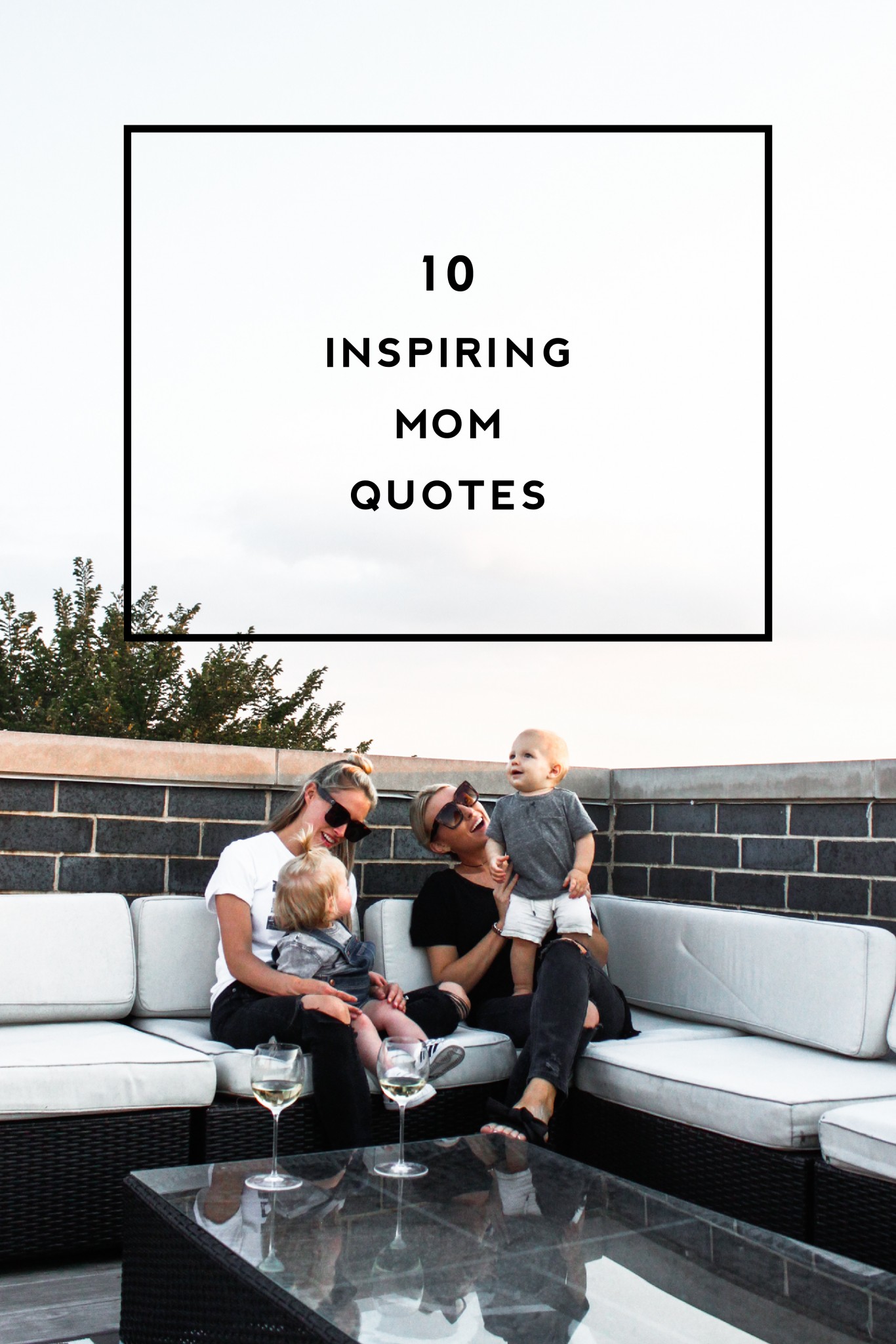 10 Inspiring Mom Quotes To Get You Through A Tough Day Meg Mcmillin