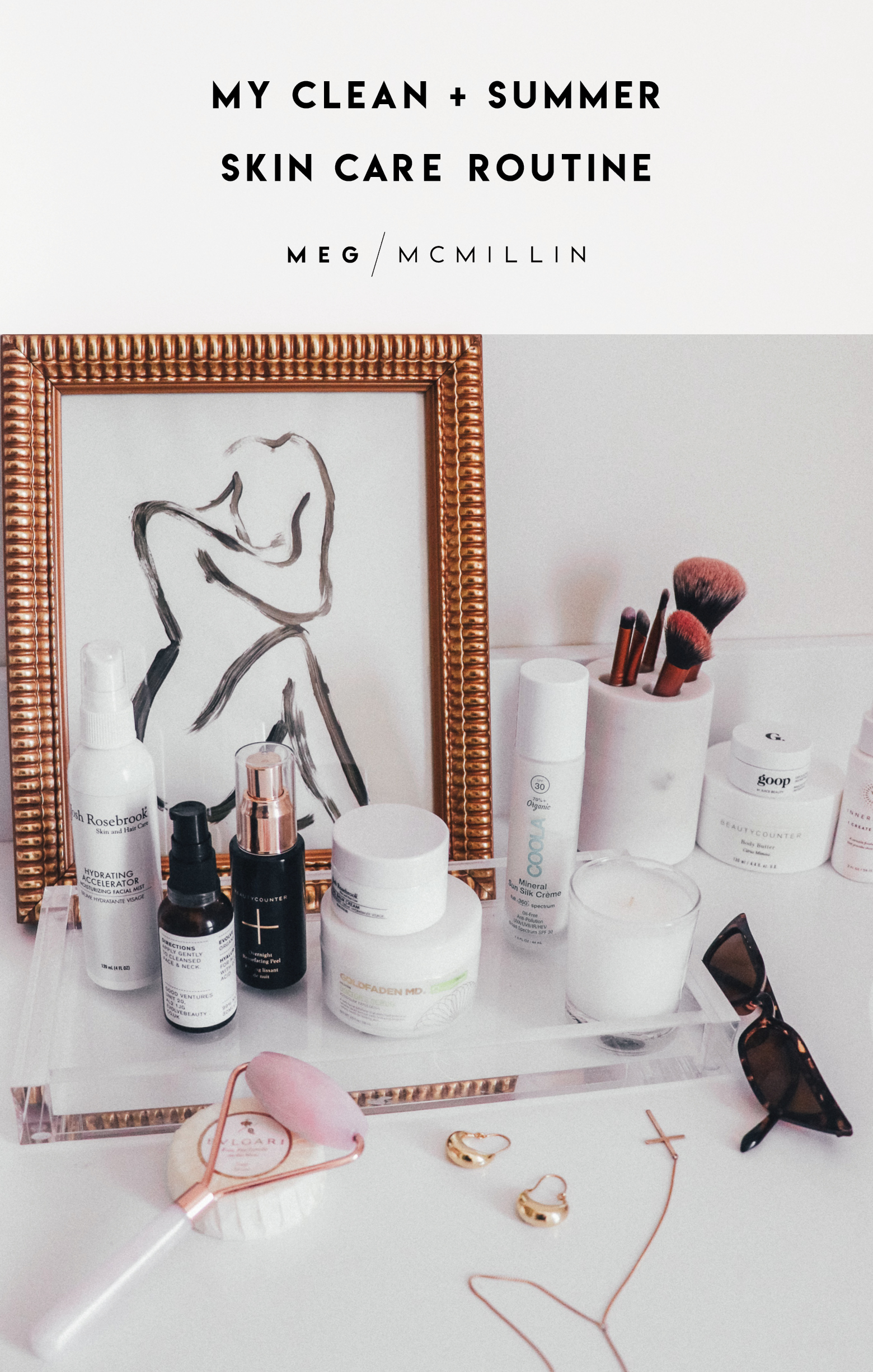 my clean summer skin care routine – Meg McMillin